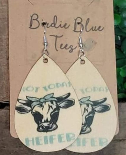 Earrings "Not Today Heifer."